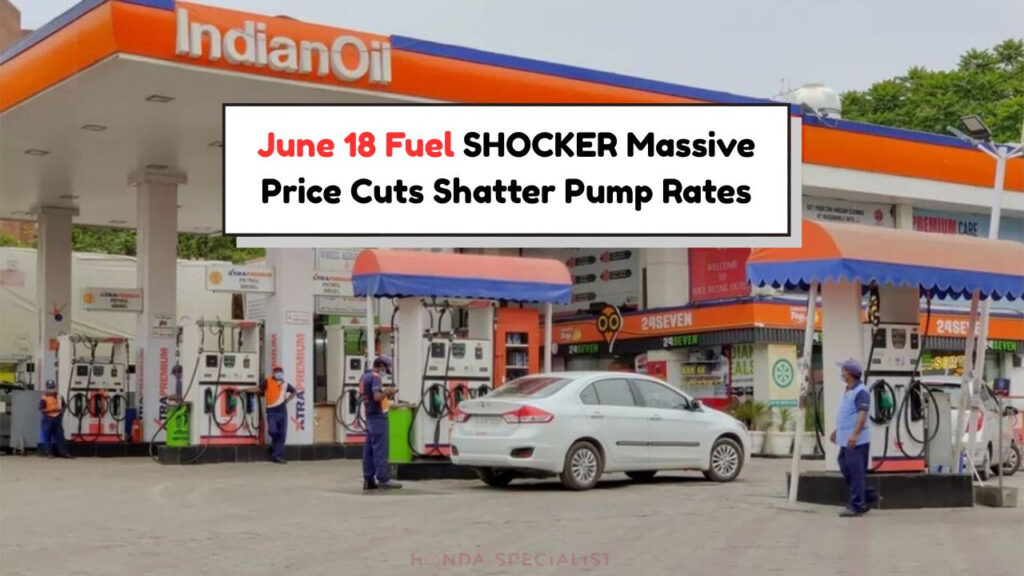 Petrol & Diesel Prices Slashed to ₹75 from 18 June – Discover the New Rates Across All Cities! Diesel Drops Big